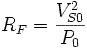 R_F=\frac{V_{S0}^2}{P_0}