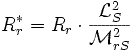 R_r^* =  R_r \cdot \frac{\mathcal{L}_S^2}{\mathcal{M}_{rS}^2} \,