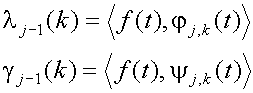 lamda sub(j-1)(k)=inproduct(f(t),phi sub(j,k)(t)) and gamma sub(j-1)(k)=inproduct(f(t),psi sub(j,k)(t))