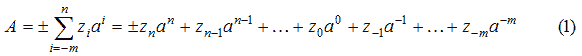 A = σ[i=-m,n](z[i]*a^i) = ± z[n]*a^n + ... + z[0]*a^0 + z[-1]*a^(-1) + ... + z[-m]*a^(-m)	(1)