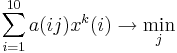 \sum_{i=1} ^{10} a(ij) x^k (i) \rightarrow \min_j