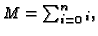 $ ��M=\sum_{i=0}^{n} ���_i,$