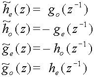 h~sub(e)(z) = g sub(o)(z sup(-1))
h~sub(o)(z) = -g sub(e)(z sup(-1))
g~sub(e)(z) = -h sub(o)(z sup(-1))
g~sub(o)(z) = h sub(e)(z sup(-1))