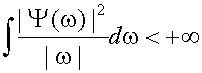 integral{sqr(abs(PSI(w)))/abs(w)}dw smaller than +infinity