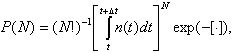 Equation: the Probability of appearence of N pulses during the time interval t;t+dt
